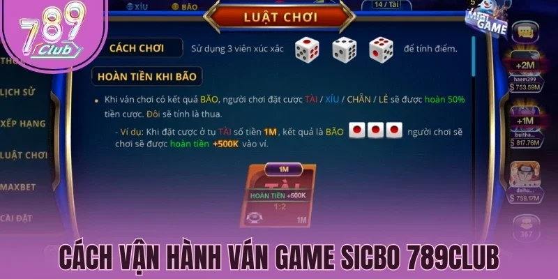 Cách vận hành ván game Sicbo 789Club